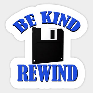 Be Kind Rewind Sticker